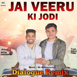 Listen to Jai Veeru Ki Jodi song with lyrics from Ritik Karneriya