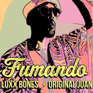 อัลบัม Fumando (feat. Original Juan) (Explicit) ศิลปิน Original Juan