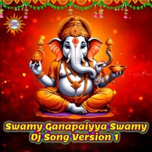 Listen to Swamy Ganapaiyya Swamy Dj Song (Version 1) song with lyrics from Sai Chand