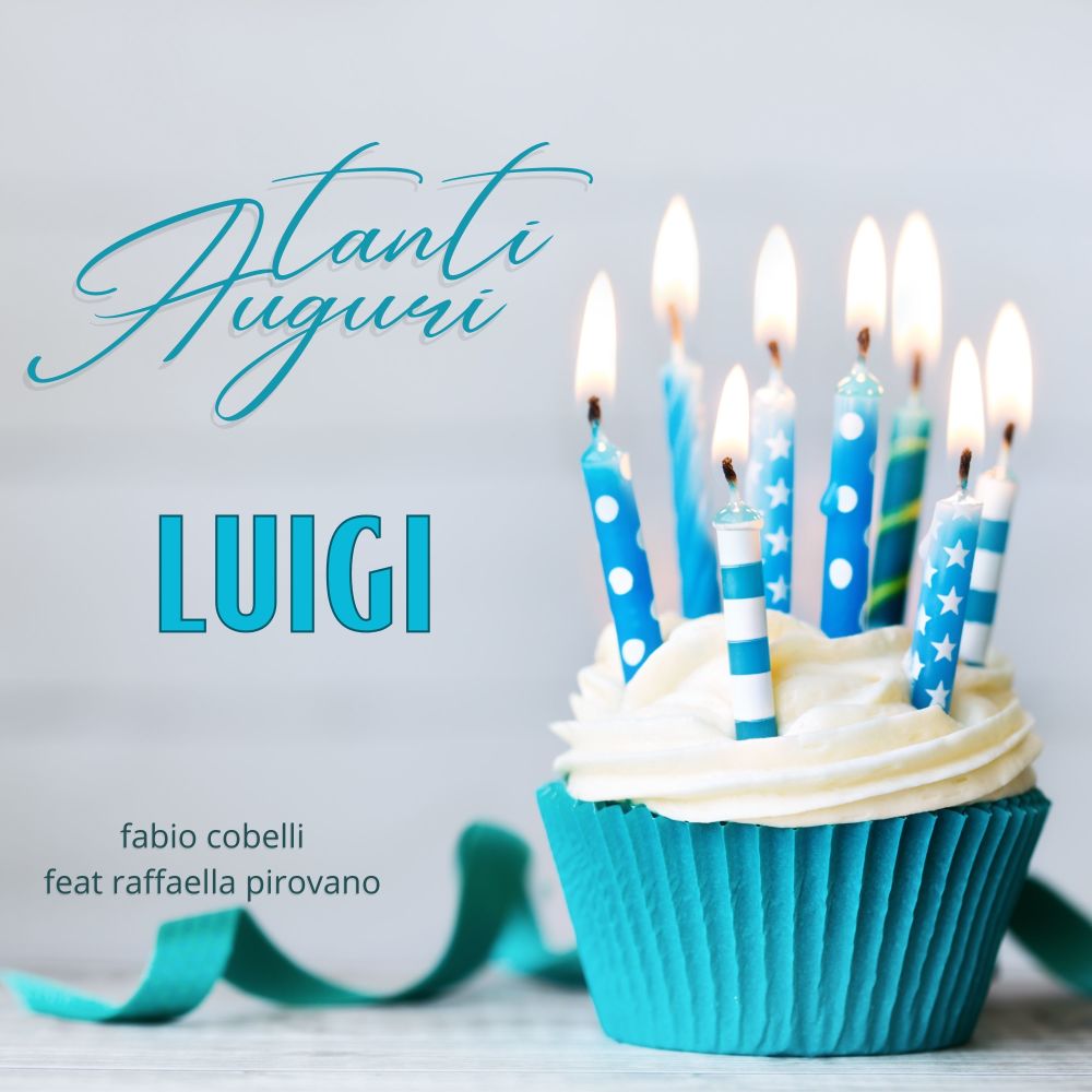 Tanti Auguri Luigi