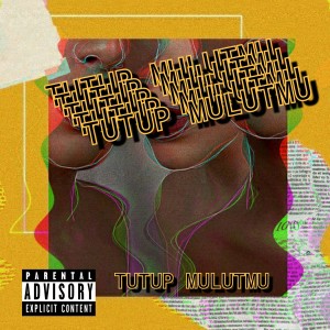 Album Tutup Mulutmu (Explicit) from Lil - Long
