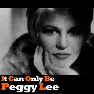 ดาวน์โหลดและฟังเพลง Nice Work If You Can Get It พร้อมเนื้อเพลงจาก Peggy Lee