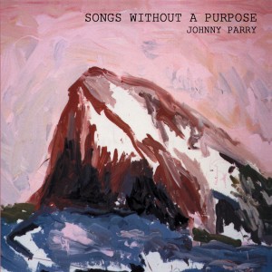 Johnny Parry的專輯Songs Without A Purpose