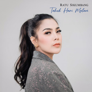 Ratu Sikumbang的專輯Takuik Hari Malam