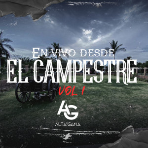 Album En Vivo Desde El Campestre, Vol. 1 from Grupo Alta Gama
