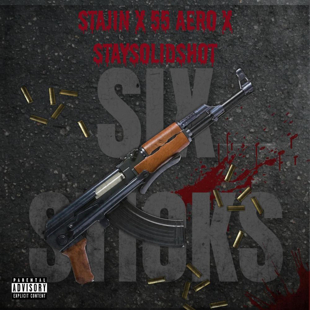 Six Sticks (feat. 55 Aero & StaySolidShot) (Explicit)