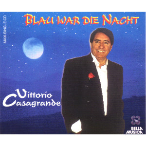Vittorio Casagrande的專輯Blau war die Nacht
