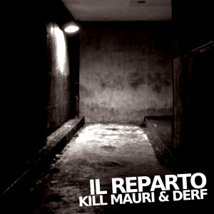 Album Il Reparto (Explicit) from Kill Mauri
