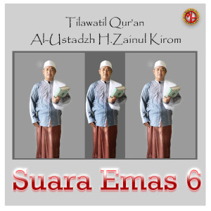 Album Tilawatil Qur'An Suara Emas 6 from AL USTADZH H.ZAINUL KIROM