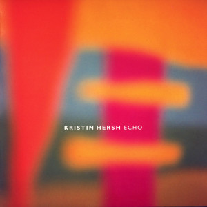 收聽Kristin Hersh的Echo歌詞歌曲