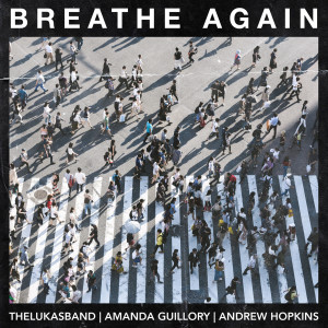 Album Breathe Again from thelukasband