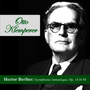 Hector Berlioz: Symphonie fantastique, Op. 14  H 48