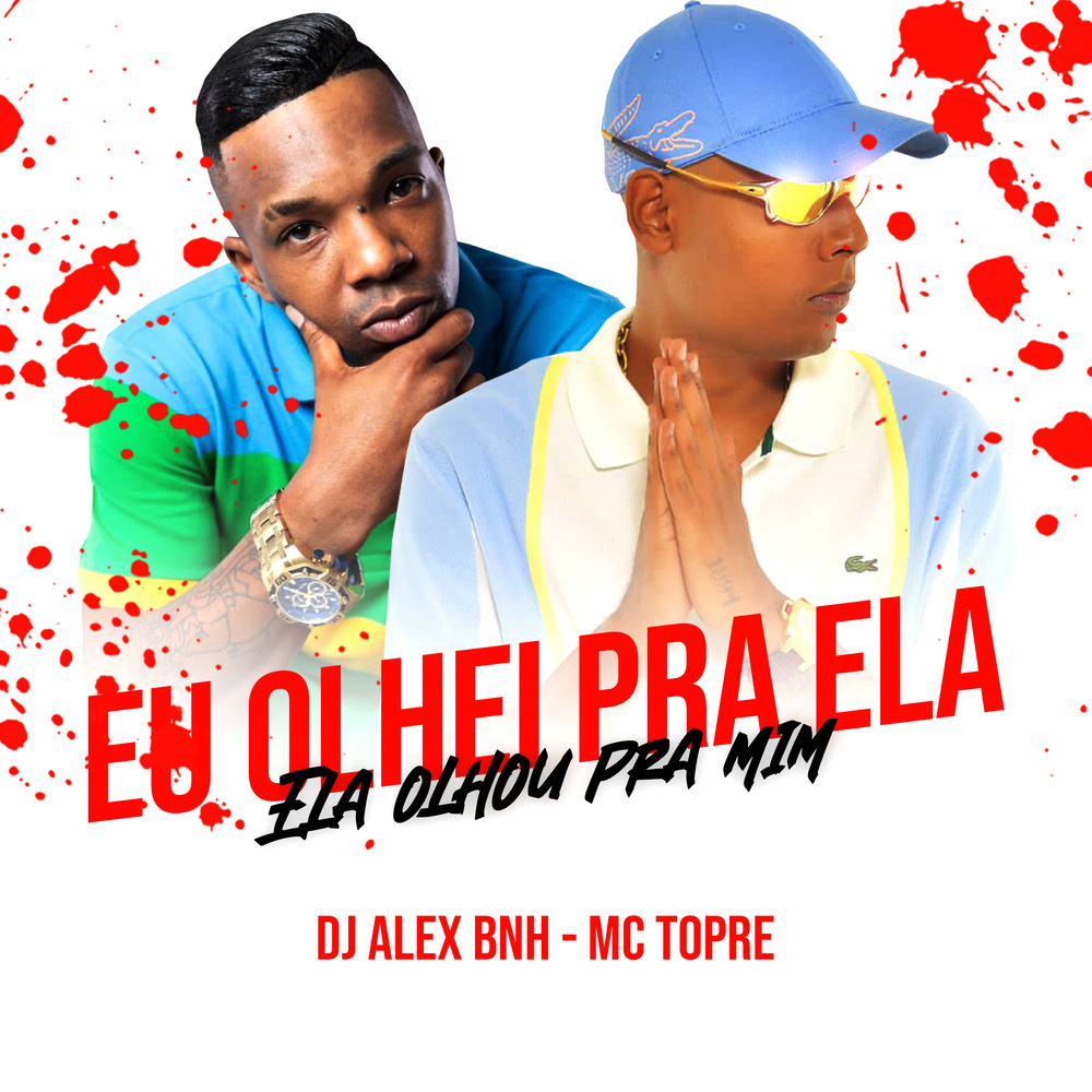 Eu Olhei Pra Ela, Ela Olhou Pra Mim (Explicit)