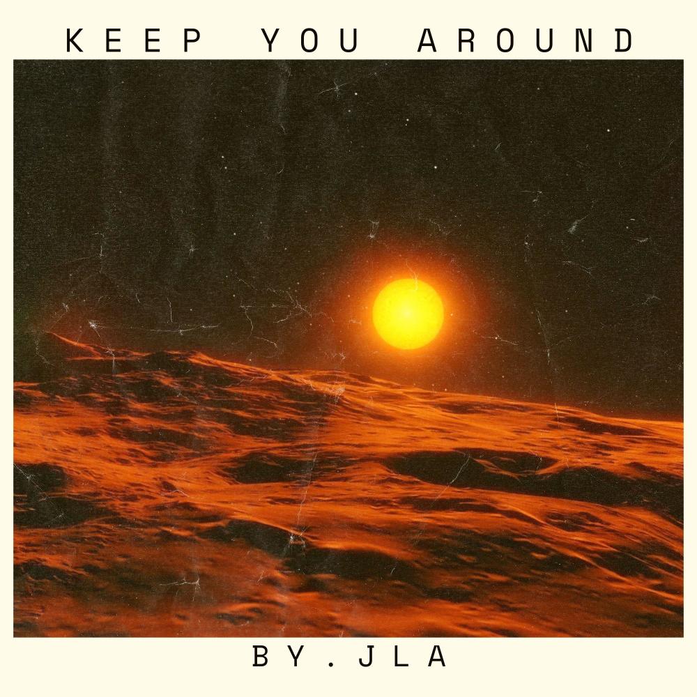 Keep You Around