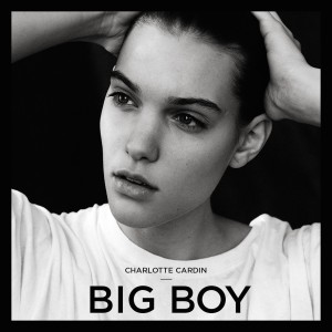 收聽Charlotte Cardin的Big Boy歌詞歌曲