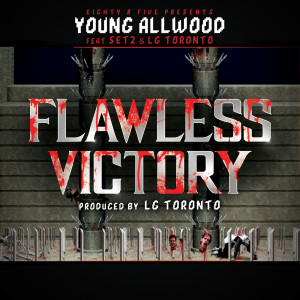 ดาวน์โหลดและฟังเพลง Flawless Victory (Explicit) พร้อมเนื้อเพลงจาก Young Allwood
