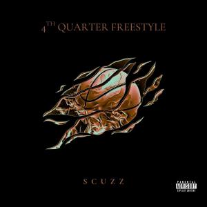Scuzz的專輯4th Quarter Freestyle (Explicit)