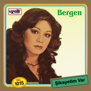 ดาวน์โหลดและฟังเพลง Şikayetim Var พร้อมเนื้อเพลงจาก Bergen