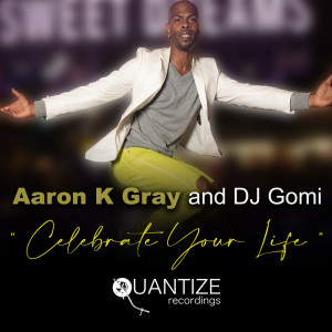 Album Celebrate Your Life from Aaron K. Gray