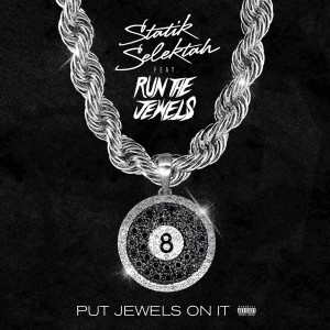 收聽Statik Selektah的Put Jewels On It (Explicit)歌詞歌曲