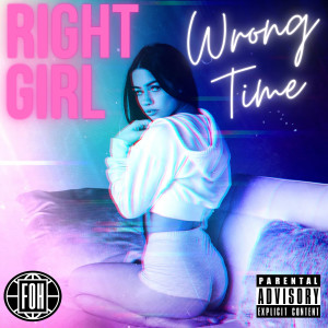 Album Right Girl Wrong Time (Explicit) from FOH