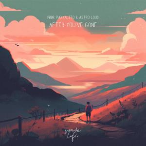 Dengarkan lagu After You've Gone (feat. soave lofi) nyanyian PBdR dengan lirik