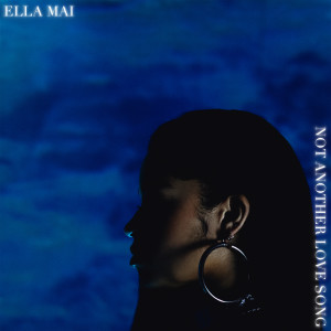 ดาวน์โหลดและฟังเพลง Not Another Love Song พร้อมเนื้อเพลงจาก Ella Mai