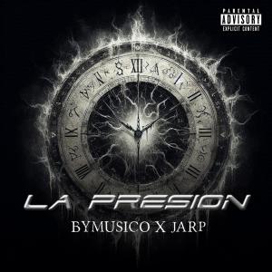 收聽Bymusico的La Presion (feat. JARP)歌詞歌曲
