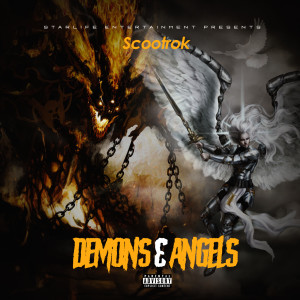 Listen to Demons & Angels (Explicit) song with lyrics from ScootRok
