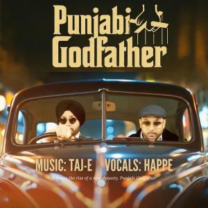 ดาวน์โหลดและฟังเพลง Punjabi Godfather (feat. Happe Singh) พร้อมเนื้อเพลงจาก Taj-E