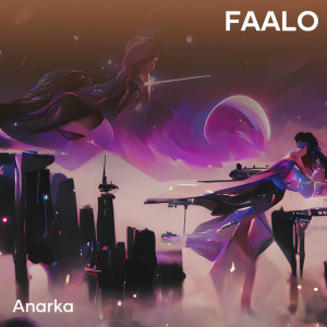 收听Anarka的Faalo (Remastered 2022)歌词歌曲