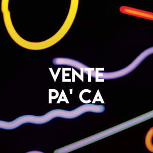 Listen to Vente Pa' Ca song with lyrics from Boricua Boys