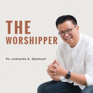 收听Ps. Leonardo A. Sjiamsuri的The Worshipper歌词歌曲