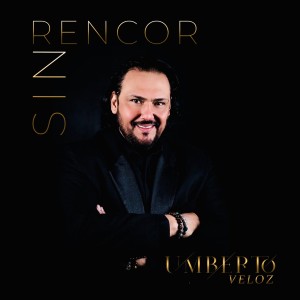 收聽Umberto Veloz的Sin Rencor歌詞歌曲
