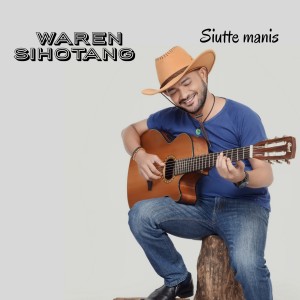 收听Waren Sihotang的Siutte Manis歌词歌曲