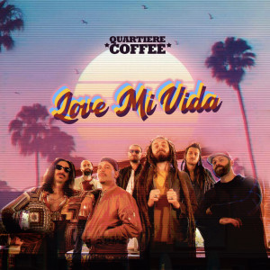 Album Love Mi Vida from Quartiere Coffee