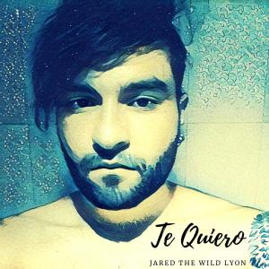 Listen to Te Quiero song with lyrics from Jared The Wild Lyon