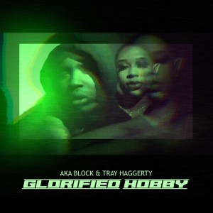 Album Glorified Hobby (Explicit) from Tray Haggerty