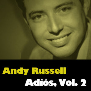 收聽Andy Russell的Adiós歌詞歌曲