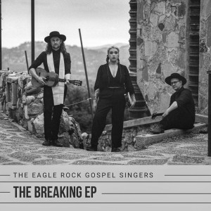 Album The Breaking - EP from The Eagle Rock Gospel Singers