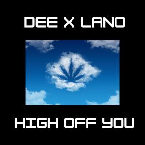 ดาวน์โหลดและฟังเพลง High Off You (Explicit) พร้อมเนื้อเพลงจาก Dee