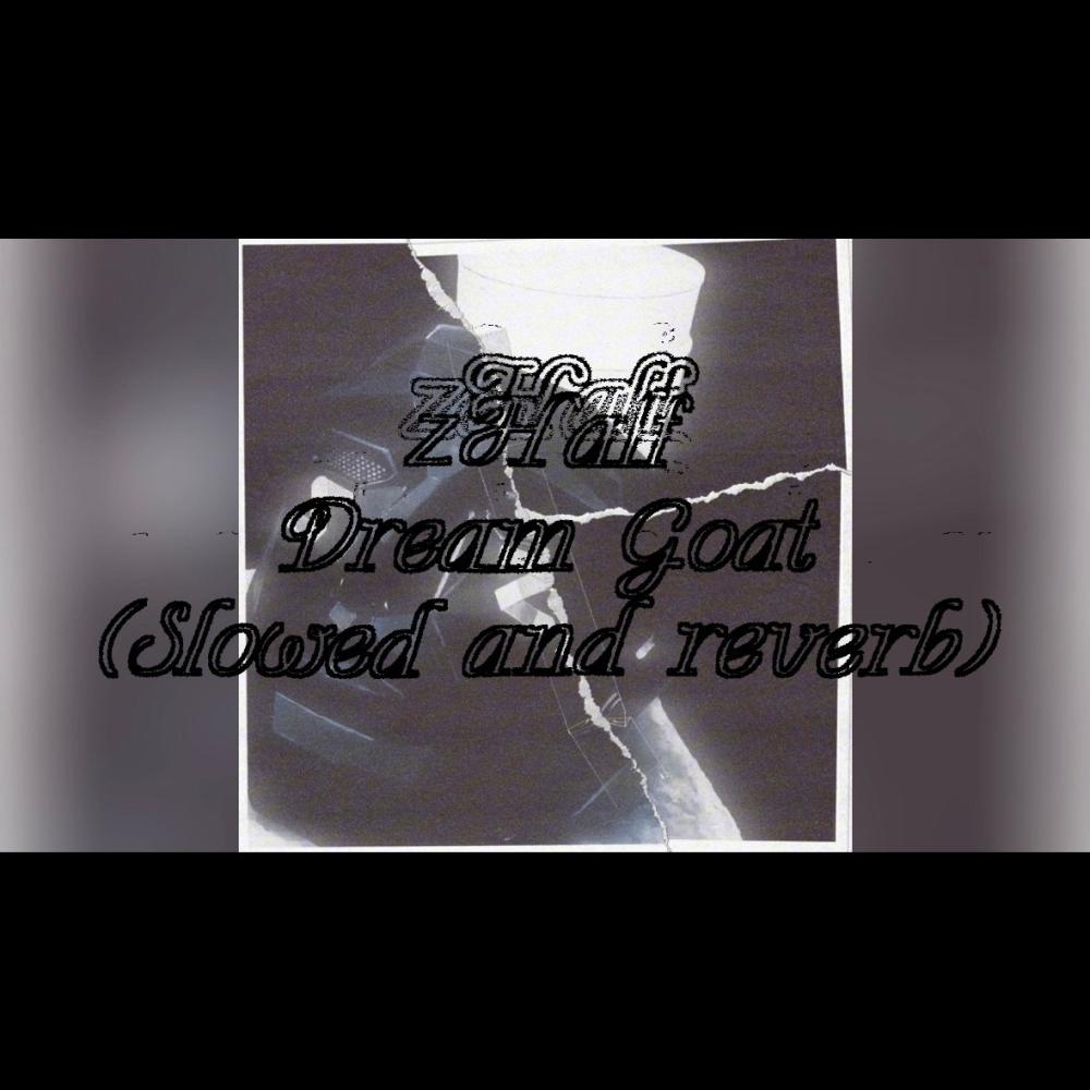 Dream Goat (Slowed and reverb) (Explicit)