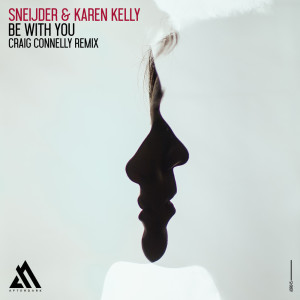 Listen to Be With You (Craig Connelly Extended Remix) song with lyrics from Sneijder