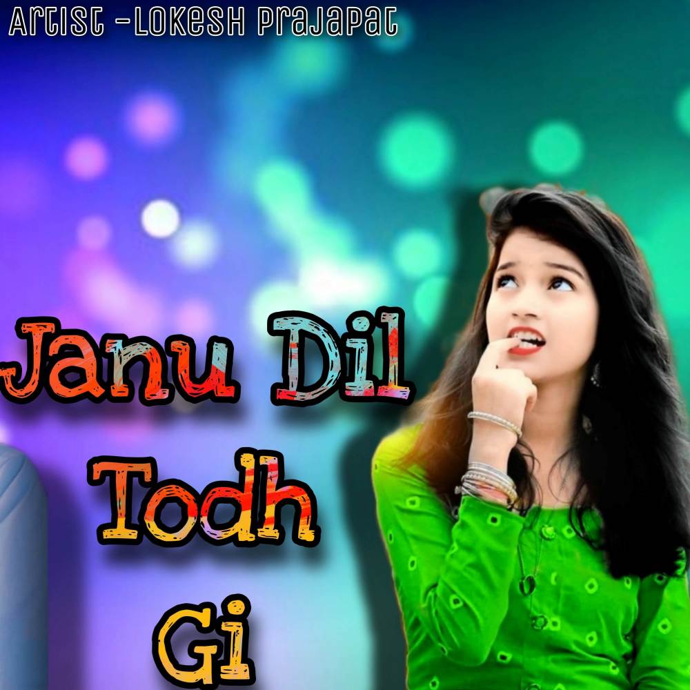 Janu Dil Todh Gi (Explicit)