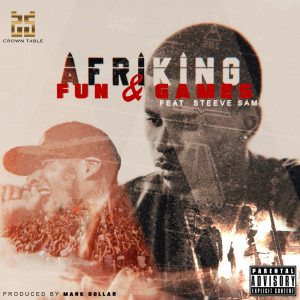收听AfriKing的Fun & Games (Explicit)歌词歌曲