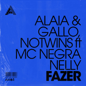 ดาวน์โหลดและฟังเพลง Fazer พร้อมเนื้อเพลงจาก Alaia & Gallo