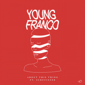 收聽Young Franco的About This Thing歌詞歌曲