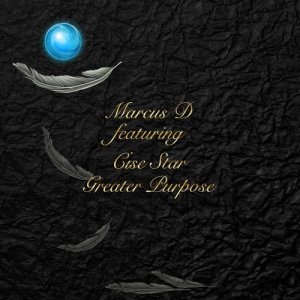 收聽Marcus D的Greater purpose feat. Cise Star歌詞歌曲