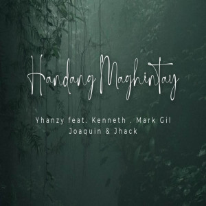 Listen to Handang Maghintay (Explicit) song with lyrics from Yhanzy