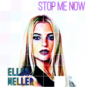 Ellen Weller的专辑Stop Me Now